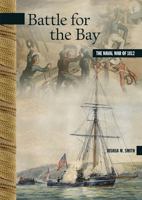 Battle for the Bay: The Naval War of 1812 0864926448 Book Cover
