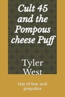 You don't matter to the red hatter: Cult 45 and the pompous cheese puff B09917WSRG Book Cover