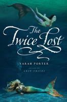 The Twice Lost 0547482523 Book Cover