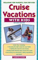 Cruise Vacations with Kids 076150320X Book Cover