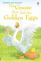 The Goose That Laid the Golden Eggs (First Reading Level 3) 0794513786 Book Cover
