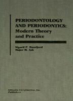 Periodontology and Periodontics: Modern Theory and Practice 0912791403 Book Cover
