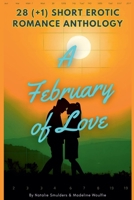 A February of Love: 28 (+1) Short Erotic Romance Anthology B0FQGVZZQ7 Book Cover