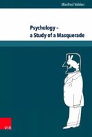 Psychology - A Study of a Masquerade 3899717791 Book Cover