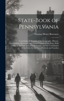 State-Book of Pennsylvania: Containing an Account of the Geography, History, Government, Resources, and Noted Citizens of the State, With a Map of 1020085509 Book Cover