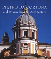 Pietro Da Cortona and Roman Baroque Architecture 0300111231 Book Cover
