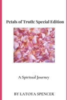 Petals of Truth: Special Edition: A Spiritual Journey B0CTT116CV Book Cover