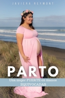 Parto: Una mujer fuerte en manos equivocadas B0CPVVK8VQ Book Cover