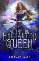 City of the Enchanted Queen: a Reverse Harem Fantasy Romance 1939997852 Book Cover