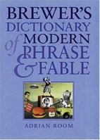 Brewer's Dictionary of Modern Phrase & Fable 0304358711 Book Cover