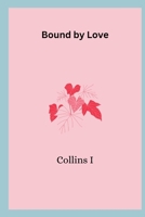 Bound by Love 8584640487 Book Cover