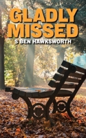 Gladly Missed 1836153260 Book Cover