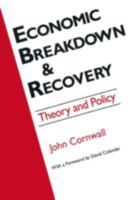 Economic Breakdown and Recovery: Theory and Policy 1563243059 Book Cover