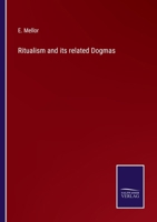 Ritualism and Its Related Dogmas 1432534610 Book Cover