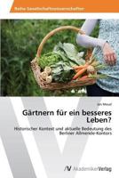 Gärtnern für ein besseres Leben? 3639631749 Book Cover