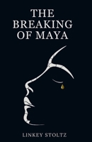 The Breaking of Maya B0GCMPFZ2T Book Cover