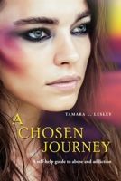 A Chosen Journey: A self-help guide to abuse and addiction B0FMXHS9P9 Book Cover