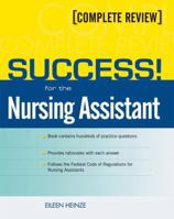 SUCCESS! for the Nursing Assistant: A Complete Review (Prentice Hall SUCCESS! Series) 0131144944 Book Cover