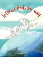Jeffrey Finds His Way 1452547246 Book Cover