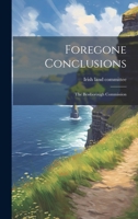 Foregone Conclusions: The Bessborough Commission 1021296619 Book Cover