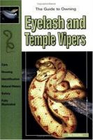 The Guide to Owning Eyelash and Temple Vipers (Guide to Owning) 079382060X Book Cover