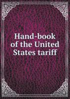 Hand-Book of the United States Tariff 5518622430 Book Cover