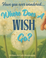 Where Does a Wish Go? B0GL9P5DRT Book Cover