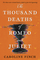 The Thousand Deaths of Romeo and Juliet 1335002537 Book Cover