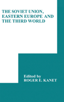 The Soviet Union, Eastern Europe and the Third World 052134459X Book Cover