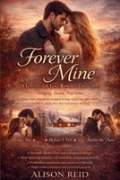 Forever Mine: A Longing-for-Love Romance Collection 1764483758 Book Cover