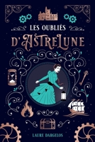 Les Oubliés d'Astrelune 2492659356 Book Cover