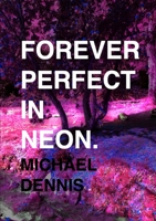 Forever Perfect In Neon 0244251355 Book Cover