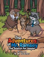 The Adventures of Mr. Ramsey: The Search for Jasper 1514454300 Book Cover