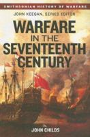 Warfare in the Seventeenth Century (Smithsonian History of Warfare) 1588341917 Book Cover