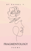 Fragmentology: Narrative poems about what remains when there is nothing left B0F5N1Z9L5 Book Cover