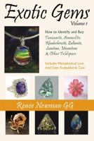 Exotic Gems: How to Identify and Buy Tanzanite, Ammolite, Rhodochrosite, Zultanite, Sunstone, Moonstone & Other Feldspars 0929975421 Book Cover