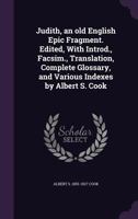 Judith: An Old English Epic Fragment 101692397X Book Cover
