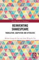 Reinventing Shakespeare: Translation Adaptation and Afterlives (Routledge Studies in Shakespeare) 1041218737 Book Cover