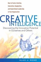 Creative Intelligence: Discovering the Innovative Potential in Ourselves and Others 0138157928 Book Cover