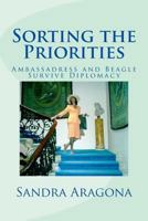 Sorting the Priorities: Ambassadress and Beagle Survive Diplomacy 1542733405 Book Cover