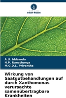 Wirkung von Saatgutbehandlungen auf durch Xanthomonas verursachte samenübertragbare Krankheiten (German Edition) 6208109914 Book Cover