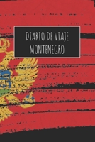 Diario De Viaje Montenegro: 6x9 Diario de viaje I Libreta para listas de tareas I Regalo perfecto para tus vacaciones en Montenegro 1671493052 Book Cover