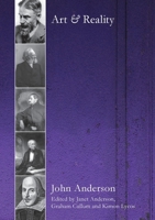 Art & reality: John Anderson on literature and aesthetics 1743325096 Book Cover