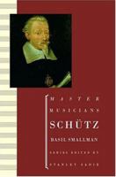 Schutz (Master Musicians Series) 0198166745 Book Cover