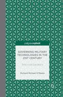 Governing Military Technologies in the 21st Century: Ethics and Operations 1137449160 Book Cover