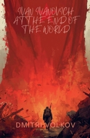 Ivan Ivanovich at the End of the World B0GTWFCQ9L Book Cover