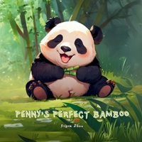 Penny's Perfect Bamboo: A Story About Tastes and Trying New Things for Children on the Autism Spectrum B0DS1Z7L4H Book Cover