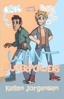 Chris & Lloyd Want Superpowers B0BQ94JYSV Book Cover