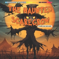 The Haunted Scarecrow: Halloween Short Story for kids with Activities B0CGYYBDGB Book Cover