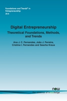 Digital Entrepreneurship: Theoretical Foundations, Methods, and Trends (Foundations and Trends(r) in Entrepreneurship) 1638284563 Book Cover
